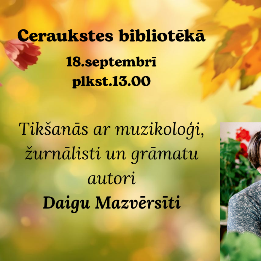 Tikšanās ar latviešu muzikoloģi, žurnālisti un radio personību Daigu Mazvērsīti