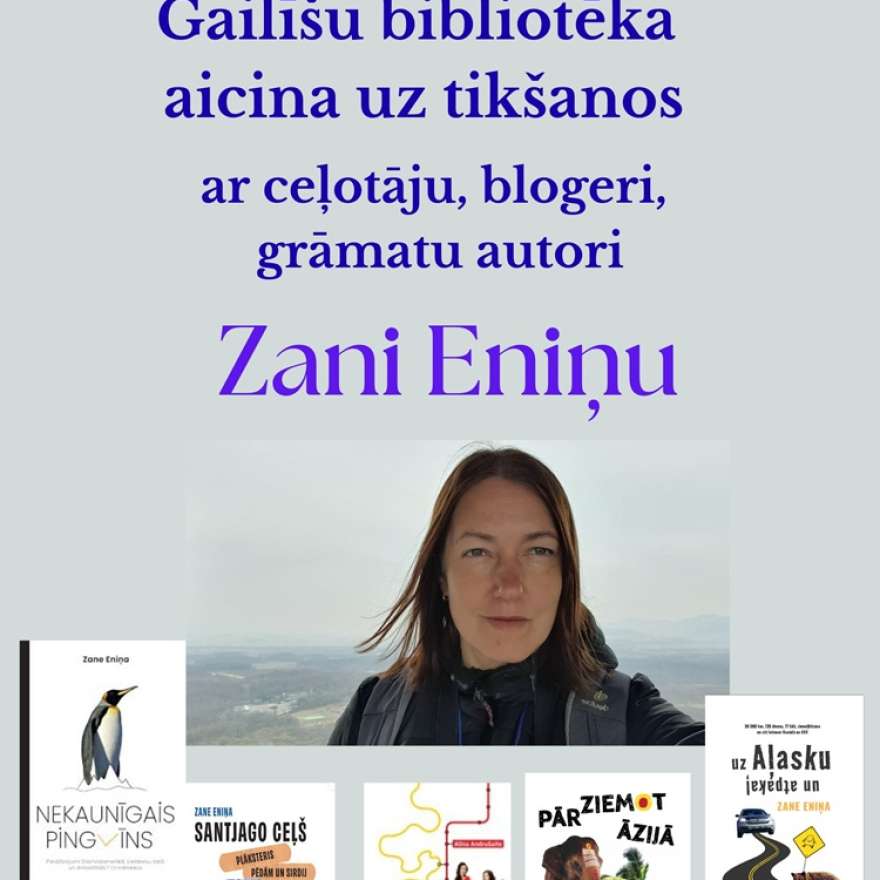Tikšanās ar ceļotāju, blogeri, grāmatu autori Zani Eniņu