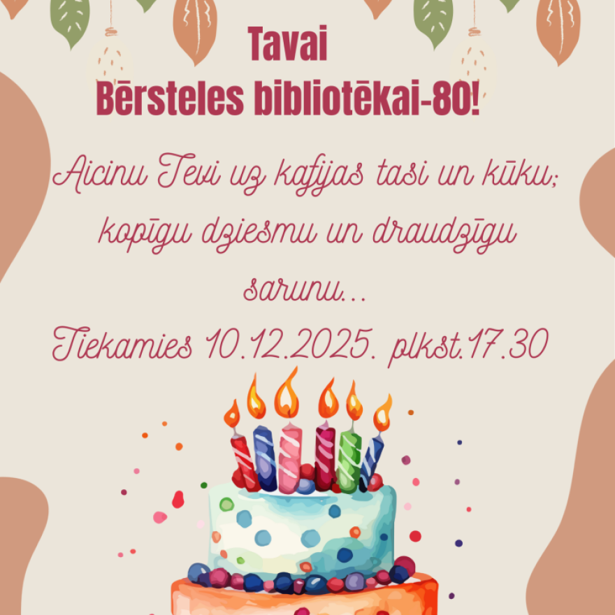 Tavai Bērsteles bibliotēkai - 80!