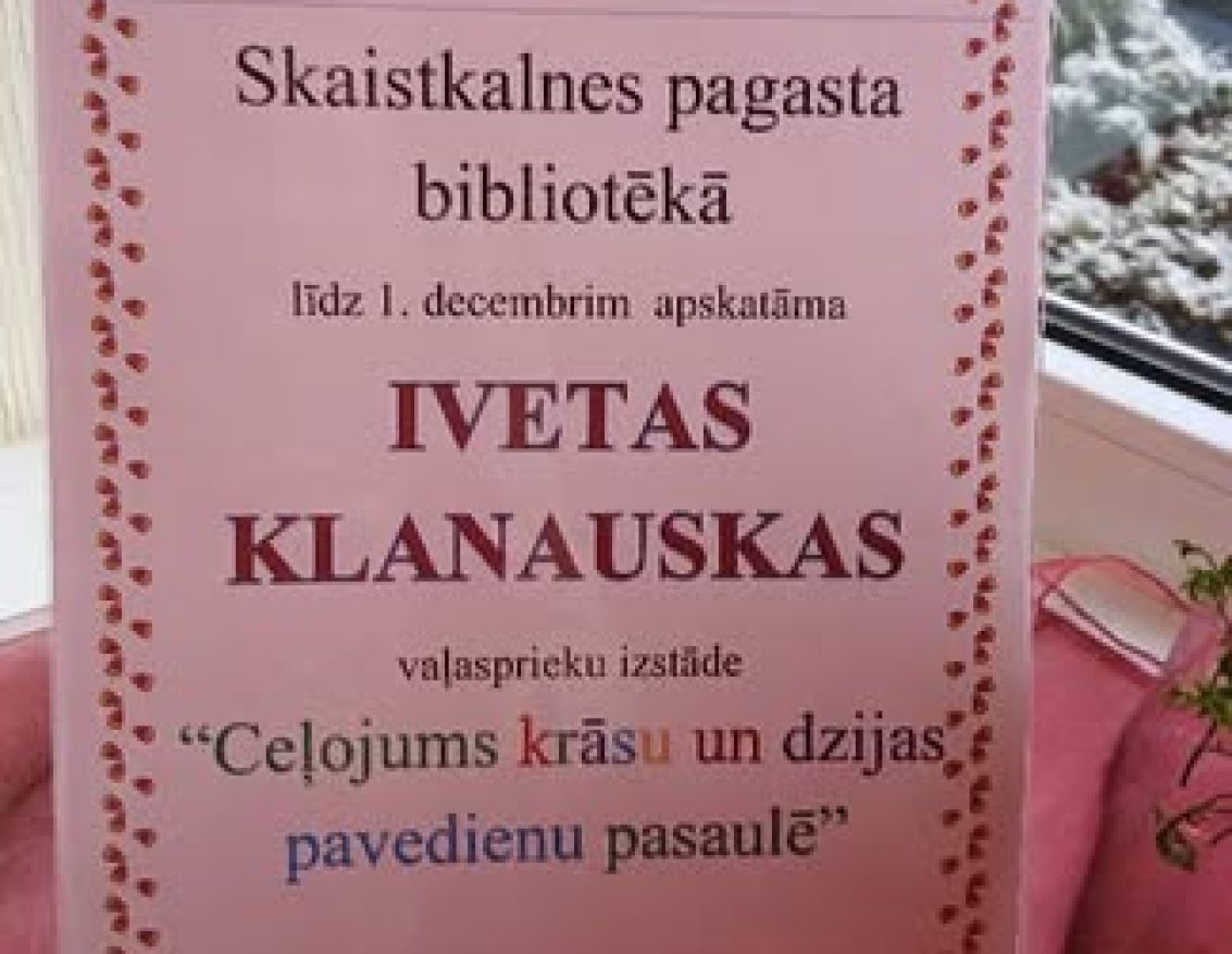 Ivetas Klanauskas vaļasprieku izstāde "Ceļojums krāsu un dzijas pavedienu pasaulē"