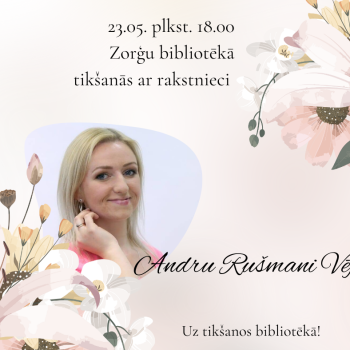 Tikšanās ar rakstnieci Andru Rušmani-Vēju