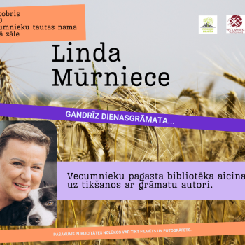 "Gandrīz dienasgrāmata". Tikšanās ar grāmatu autori Lindu Mūrnieci. 