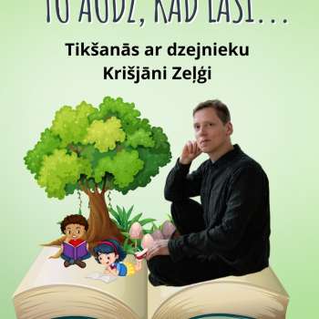 Tikšanās ar dzejnieku Krišjāni Zeļģi 