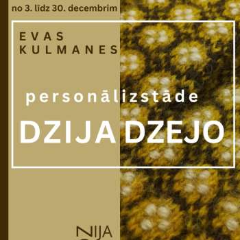 Evas Kulmanes personālizstāde "Dzija dzejo"