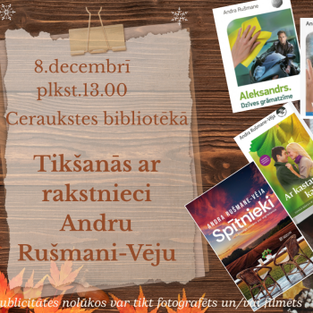 Tik&scaron;anās ar rakstnieci Andru Ru&scaron;mani-Vēju