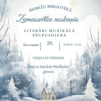 Literāri muzikāla pēcpusdiena "Ziemassvētku noskaņās"