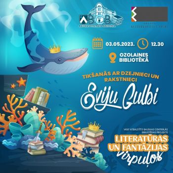 Literatūras un fantāzijas virpuļos – tikšanās ar dzejnieci un rakstnieci Eviju Gulbi