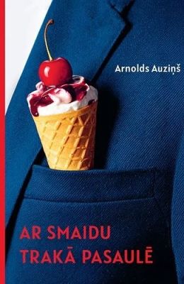 Ar smaidu trakā pasaulē